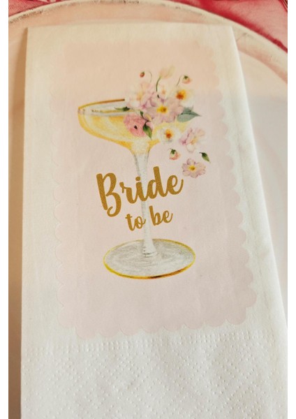 Bride To Be Kadeh ve Çiçekli Bekarlığa Veda Peçetesi 20LI modelleri