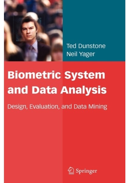 Biometric System And Data Analysis : Design, Evaluation And Data Mining