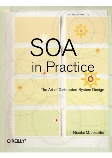 Soa In Practice : The Art Of Distributed System Design