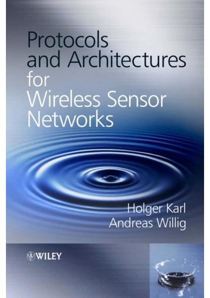 Protocols And Architectures For Wireless Sensor Networks