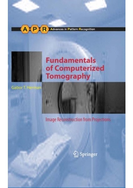 Fundamentals Of Computerized Tomography: Image Reconstruction From Projections: The Fundamentals Of