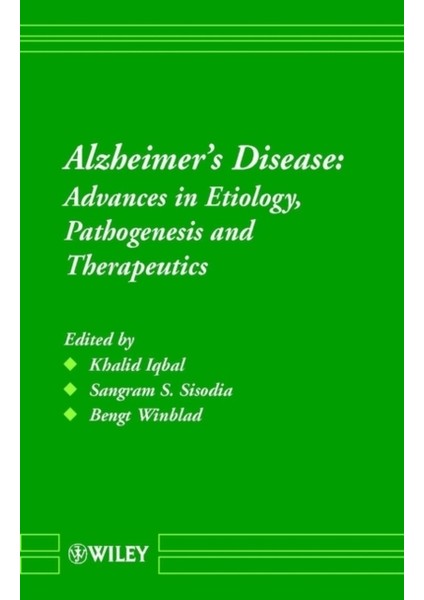Alzheimer's Disease : Advances In Etiology, Pathogenesis And Therapeutics