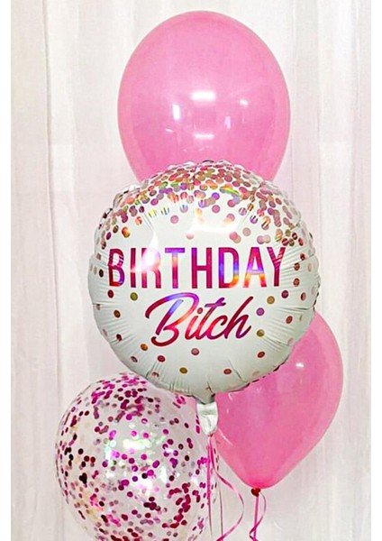 Birthday Bitch Yazılı Yuvarlak Doğum Günü Balonu 45 cm Grabo Folyo Balon modelleri
