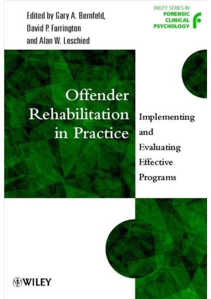 Offender Rehabılıtatıon In Practıce: Implementıng And Evaluatıng Effectıve Programs