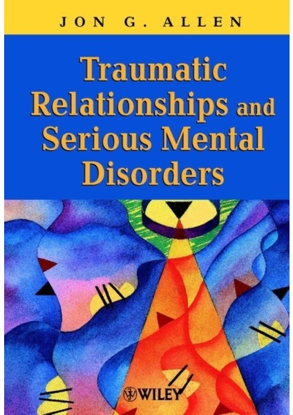 Traumatic Relationship And Serious Mental Disorders