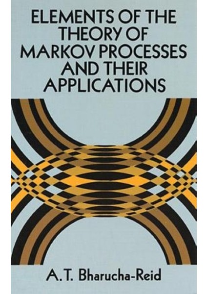 Elements Of The Theory Of Markov Processes And Their Applications