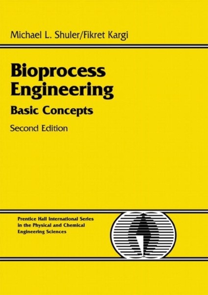 Bioprocess Engineering 2e : Basic Concepts