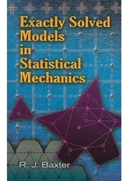 Exactly Solved Models In Statistical Mechanics