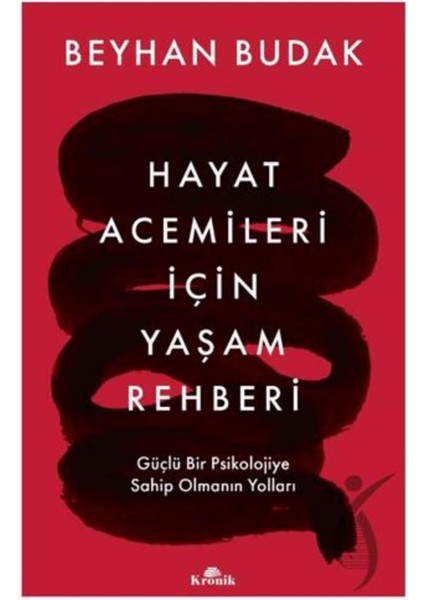 Hayat Acemileri Için Yaşam Rehberi