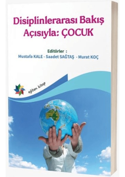 Disiplinlerarası Bakış Açısıyla: Çocuk
