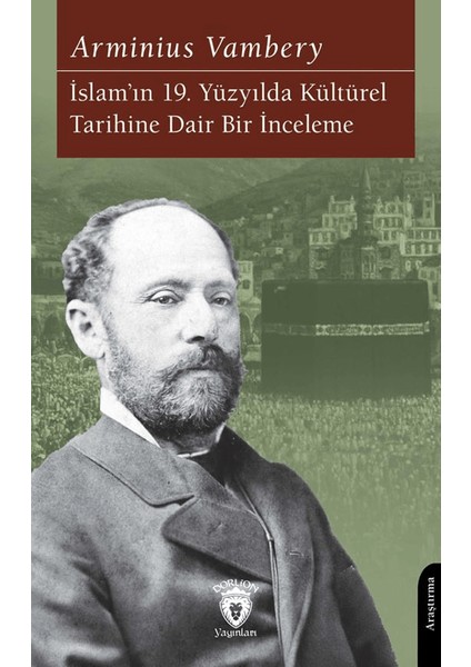 Islam’ın 19. Yüzyılda Kültürel Tarihine Dair Bir Inceleme