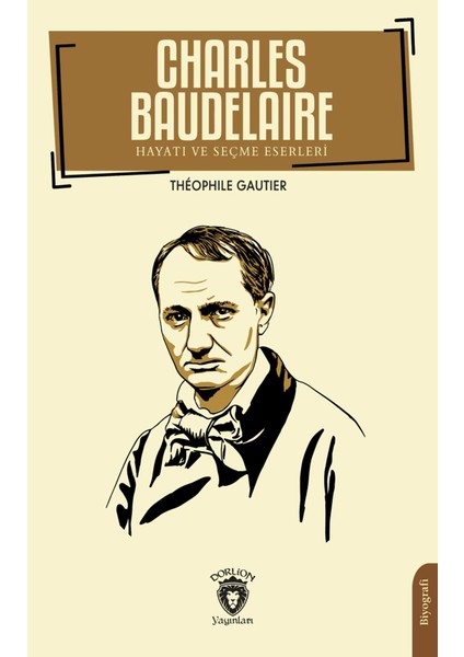 Charles Baudelaire Hayatı ve Seçme Eserleri
