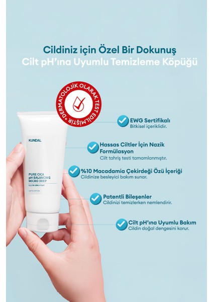 Hafif Asidik Formüle Sahip Köpük Temizleyici KUNDAL Pure Cica pH Balancing Micro Deep Cleansing Foam modelleri
