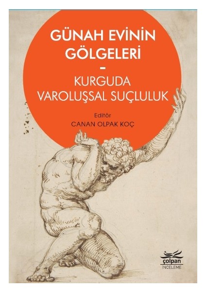 Günah Evinin Gölgeleri - Kurguda Varoluşsal Suçluluk