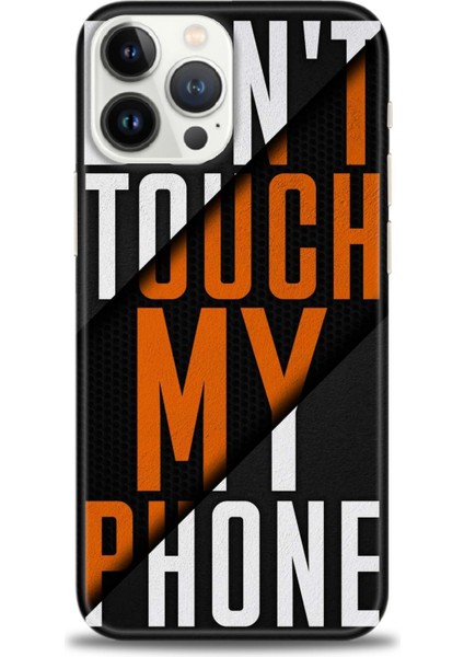 iPhone 16 Pro Kılıf Hd Baskılı - Dont Touch