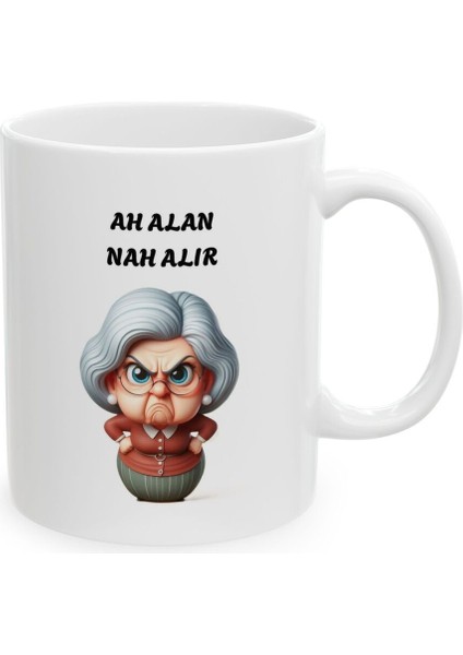 Ah Alan Nah Alır Baskılı Porselen Beyaz Lüks Kupa Bardak