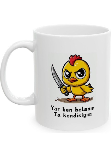 Yar Ben Belanın Ta Kendisiyim Baskılı Hediyelik Baskılı Porselen Beyaz Lüks Kupa Bardak