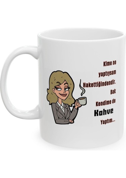 Kime Ne Yaptıysam Hakettiğimdendir Hediyelik Baskılı Porselen Beyaz Lüks Kupa Bardak fiyatları