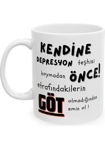 Depresyona Girmeden Önce Hediyelik Baskılı Porselen Beyaz Lüks Kupa Bardak fiyatları