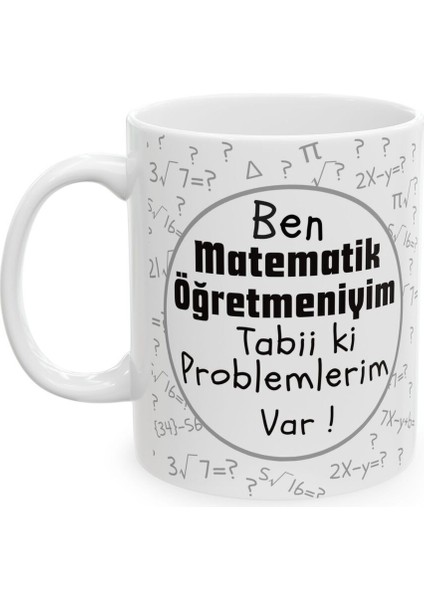 Ben Matematik Öğretmeniyim Hediyelik Baskılı Porselen Beyaz Lüks Kupa Bardak fiyatları