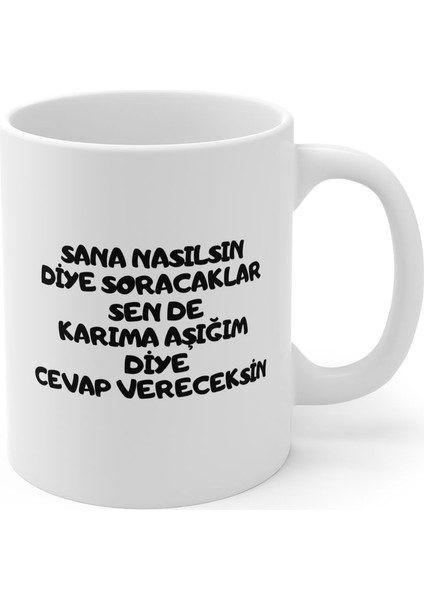 Sana Nasılsın Diye Soracaklar Hediyelik Baskılı Porselen Beyaz Lüks Kupa Bardak