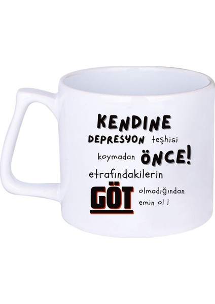 Kendine Depresyon Teşhisi Koymadan Önce Hediyelik Baskılı Porselen Beyaz Lüks Latte Fincanı