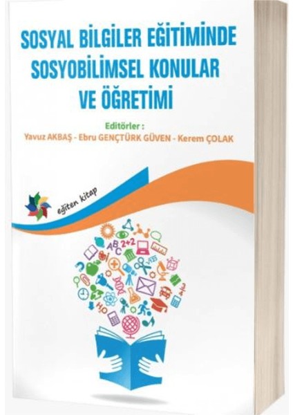 Sosyal Bilgiler Eğitiminde Sosyobilimsel Konular ve Öğretimi