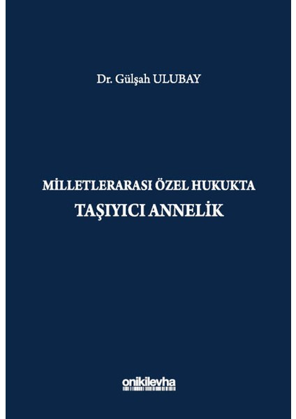 Milletlerarası Özel Hukukta Taşıyıcı Annelik