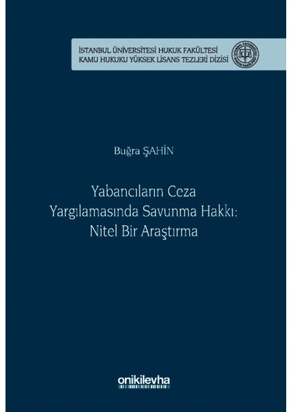 Yabancıların Ceza Yargılamasında Savunma Hakkı: Nitel Bir Araştırma