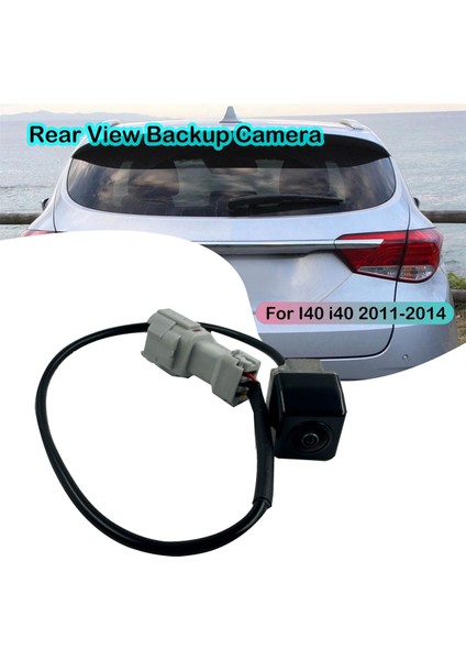 95760-3Z002 Araç Dikiz Kamerası 95760-3Z000 957603Z001 Hyundai I40 2011-2014 Için Yedekleme Yardım Kamerası 95760-3Z006 (Yurt Dışından) modelleri