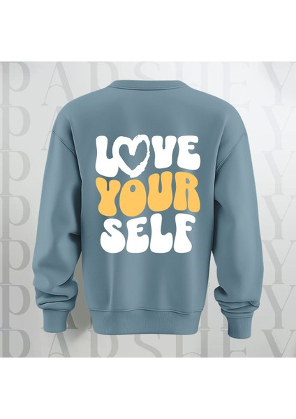 Love Your Self Sırt Baskılı Kalın Kumaş 3 Iplik Şardonlu Oversize Bisiklet Yaka Sweatshirt