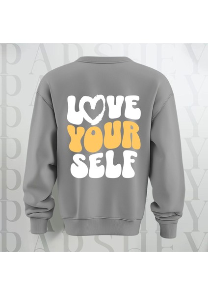 Love Your Self Sırt Baskılı Kalın Kumaş 3 Iplik Şardonlu Oversize Bisiklet Yaka Sweatshirt