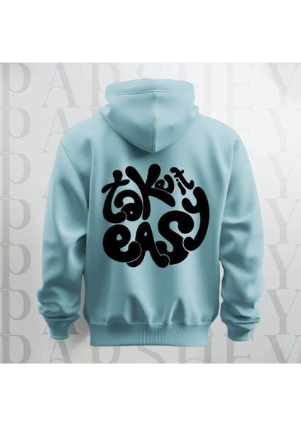 Take It Easy Yazı Sırt Baskılı Kapüşonlu Sweatshirt Hoodie Kalın Kumaş 3 Iplik Şardonlu