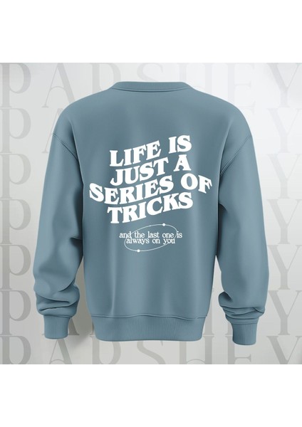 Life Is Just A Series Of Tricks Baskılı 3 Iplik Şardonlu Oversize Bisiklet Yaka Sweatshirt