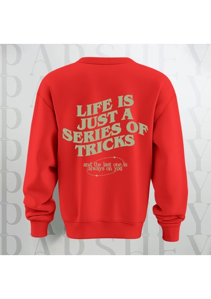Life Is Just A Series Of Tricks Baskılı 3 Iplik Şardonlu Oversize Bisiklet Yaka Sweatshirt