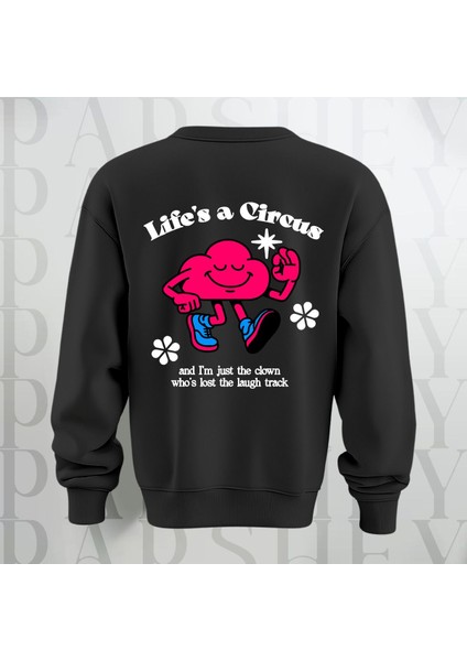 Life's A Circus Baskılı Kalın Kumaş 3 Iplik Şardonlu Oversize Bisiklet Yaka Sweatshirt