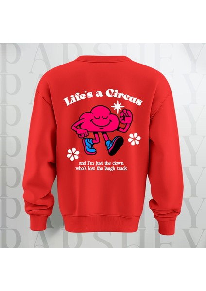 Life's A Circus Baskılı Kalın Kumaş 3 Iplik Şardonlu Oversize Bisiklet Yaka Sweatshirt
