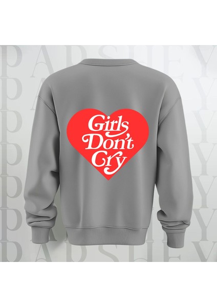 Sweatshirt Sırt Baskılı Girls Don't Cry Yazı Kalın Kumaş 3 Iplik Oversize Bisiklet Yaka