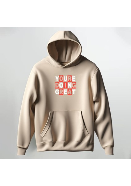 You Are Doing Baskılı Kapüşonlu Sweatshirt Hoodie Kalın Kumaş 3 Iplik Şardonlu