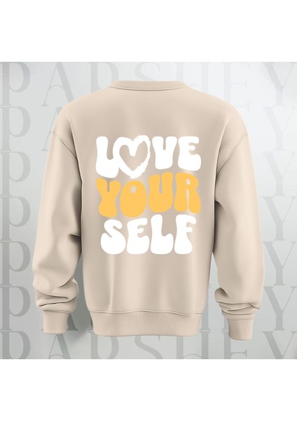 Love Your Self Sırt Baskılı Kalın Kumaş 3 Iplik Şardonlu Oversize Bisiklet Yaka Sweatshirt