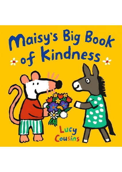 Maisy's Big Book Of Kindness - Maisy