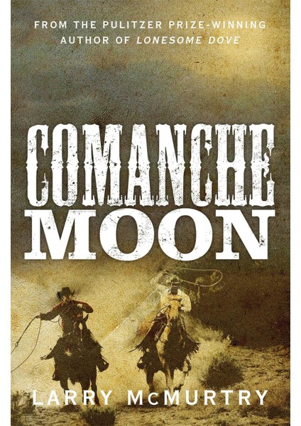 Comanche Moon - Lonesome Dove