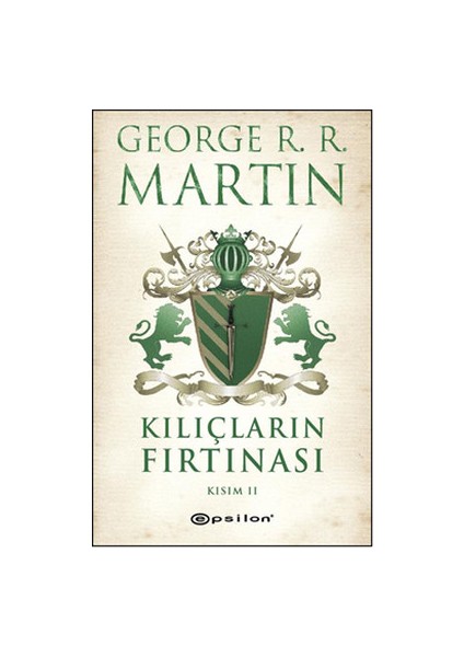 Kılıçların Fırtınası Kısım 2 - George R. R. Martin