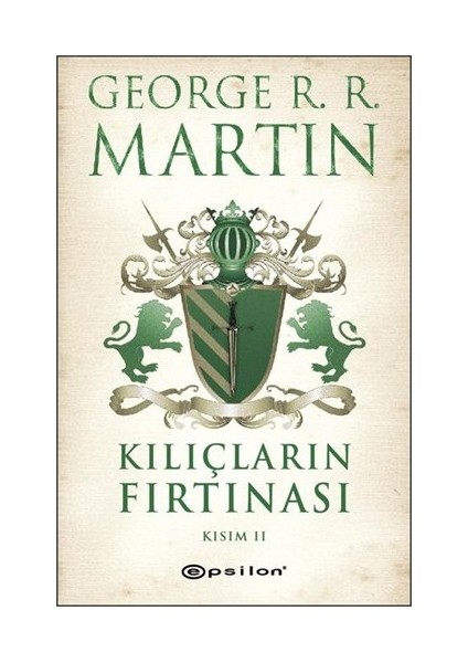 Kılıçların Fırtınası Kısım 2 - George R. R. Martin