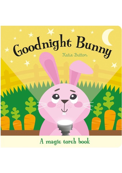 Goodnight Bunny - A Magic Torch Book