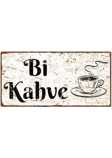 Bi Kahve Alüminyum Duvar Dekoru - Uv Baskılı Metal Tabela