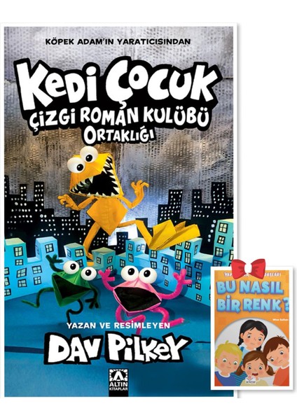Kedi Çocuk 4 Çizgi Roman Kulübü Ortaklığı Dav Pilkey, Yapay Zeka ve Arkadaşları Hediye...