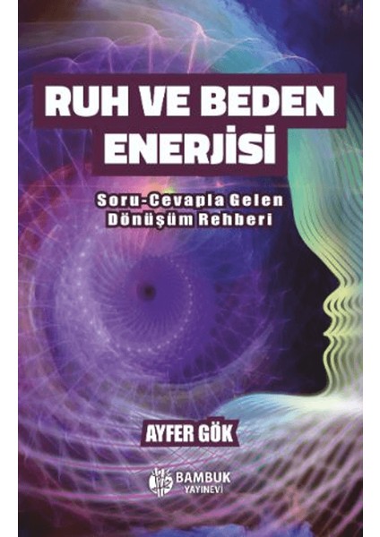 Ruh ve Beden Enerjisi