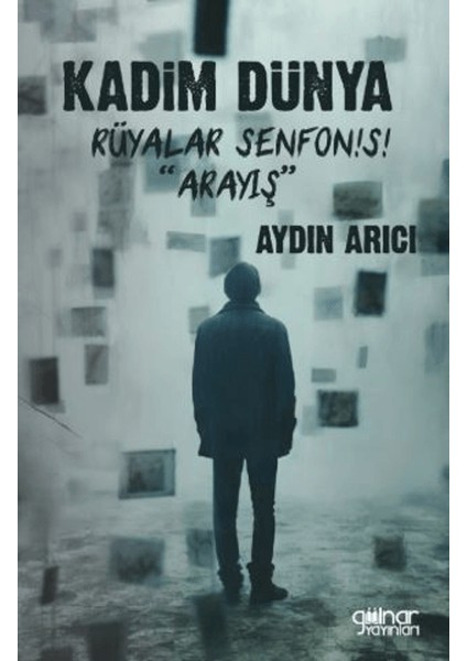 Kadim Dünya Rüyalar Senfonisi "arayış"