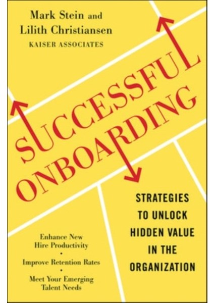 Successful Onboarding: Strategies To Unlock Hidden Value Within Your Organization
